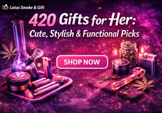 420 Gifts for Her: Cute, Stylish & Functional Picks